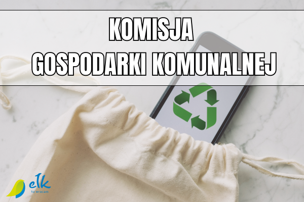 Posiedzenie Komisji Gospodarki Komunalnej