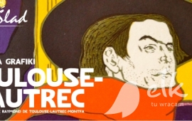 Wystawa grafiki Toulouse-Lautrec