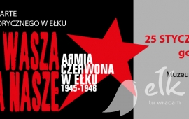 Wykład: Ziemia wasza, trofea nasze. Armia Czerwona w Ełku 1945-1946