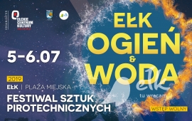 Festiwal Sztuk Pirotechnicznych Ełk - Ogień i Woda