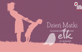 Dzień Matki w Ełckim Centrum Kultury