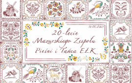 20-lecie Mazurskiego Zespołu Pieśni i Tańca Ełk - koncert jubileuszowy
