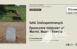 MHE offene Vorlesung: Hunderte von (Un-)Vergessenen. Verlassene Städte in Ermland, Masuren und Powiśle
