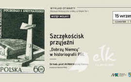 Wykład otwarty MHE: Szczękościsk przyjaźni. "Dobrzy Niemcy" w historiografii PRL
