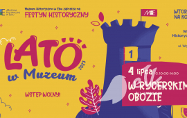 Lato w Muzeum. Wtorki na Kolejce: W rycerskim obozie