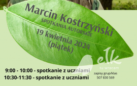 Spotaknie z Marcinem z lasu Kostrzyńskim