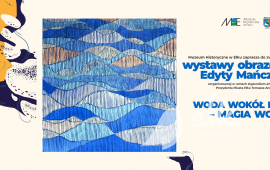 Wystawa obrazów Edyty Mańczuk: Woda wokół nas – magia wody