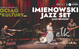 Pociąg do Kultury: Imienowski Jazz Set "Jazz Beatles"