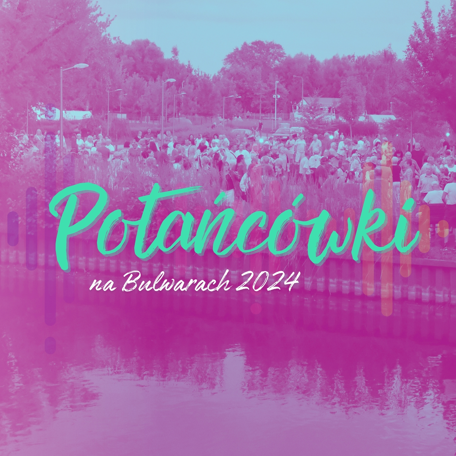 Potańcówki na Bulwarach 2024 insta.jpg