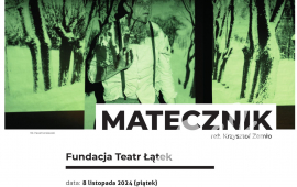 Spektakl MATECZNIK - Fundacja Teatr Łątek
