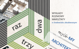 "RAZ, DWA, TRZY - myśli-MY ARCHITEKTURĄ" wernisaż wystawy