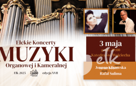 XVII Ełckie Koncerty Muzyki Organowej i Kameralnej | Joanna Klisowska i Rafał Sulima
