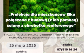 „Prelekcja dla mieszkańców Ełku połączona z budową (z ich pomocą) ściany z chrobotka reniferowego” - LTPL00315 Nature and People