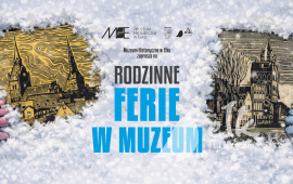 Rodzinne Ferie w Muzeum