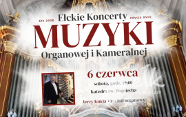 Recital organowy Jerzy Kukla | XVIII Ełckie Koncerty Muzyki Organowej i Kameralnej