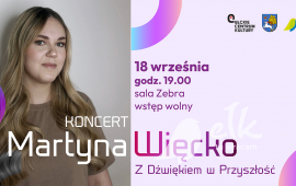 Martyna Więcko "Z Dźwiękiem w Przyszłość" - koncert