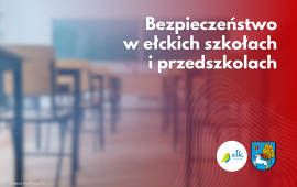 Bezpieczeństwo w ełckich szkołach i przedszkolach