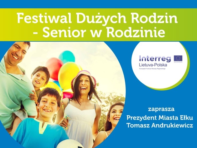 „Festiwal Dużych Rodzin - Senior w Rodzinie”