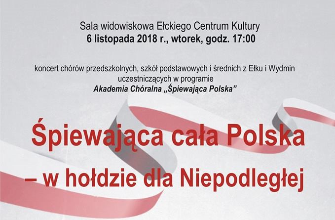 Koncert „Śpiewająca cała Polska w hołdzie dla Niepodległej” w Ełku