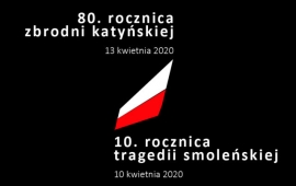 80. Rocznica zbrodni katyńskiej i 10. rocznica katastrofy smoleńskiej