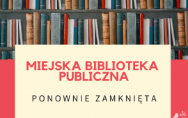 Miejska Biblioteka Publiczna ponownie zamknięta dla czytelników