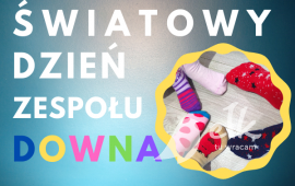 Światowy Dzień Zespołu Downa