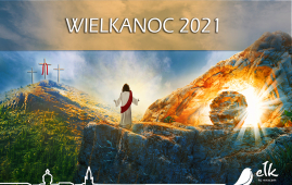 Życzenia Wielkanocne Prezydenta Miasta Ełku oraz Przewodniczącego Rady Miasta