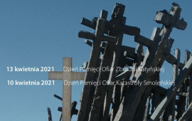 81st anniversary of the Katyn massacre and 11th anniversary of the Smolensk disaster