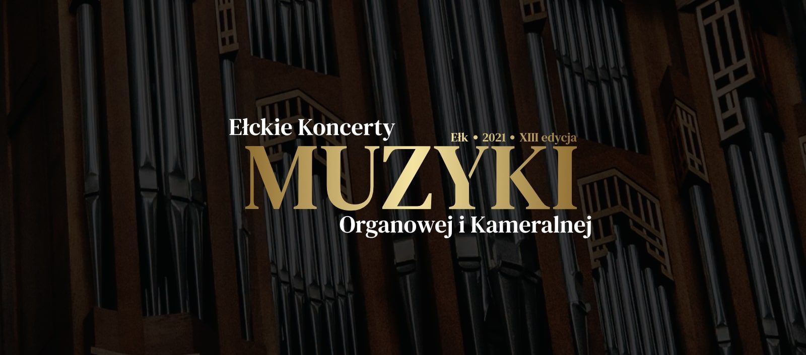XIII edycja Ełckich Koncertów Muzyki Organowej i Kameralnej