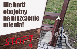 Nie bądźmy obojętni na niszczenie mienia