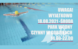 Uwaga! 18 sierpnia Park Wodny pracuje w innych godzinach
