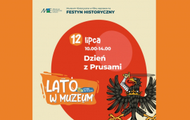 Lato w muzeum – festyn historyczny