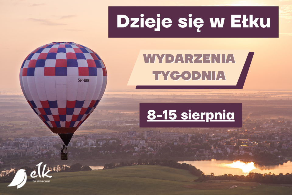 Happening in Ełk – Veranstaltungen 8-15 August