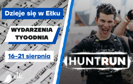 Happening a Ełk – eventi 16-21 agosto