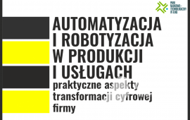 "Automazione e robotizzazione nella produzione e nei servizi – aspetti pratici della trasformazione digitale dell'azienda" - conferenza al PNT di Ełk.