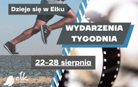 Happening a Ełk – eventi 22-28 agosto