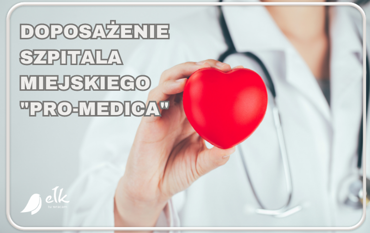 "Pro-Medica" ligoninės modernizavimas Ełk Sp. z o.o.