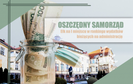 Oszczędny samorząd – Ełk na I miejscu w rankingu wydatków bieżących na administrację