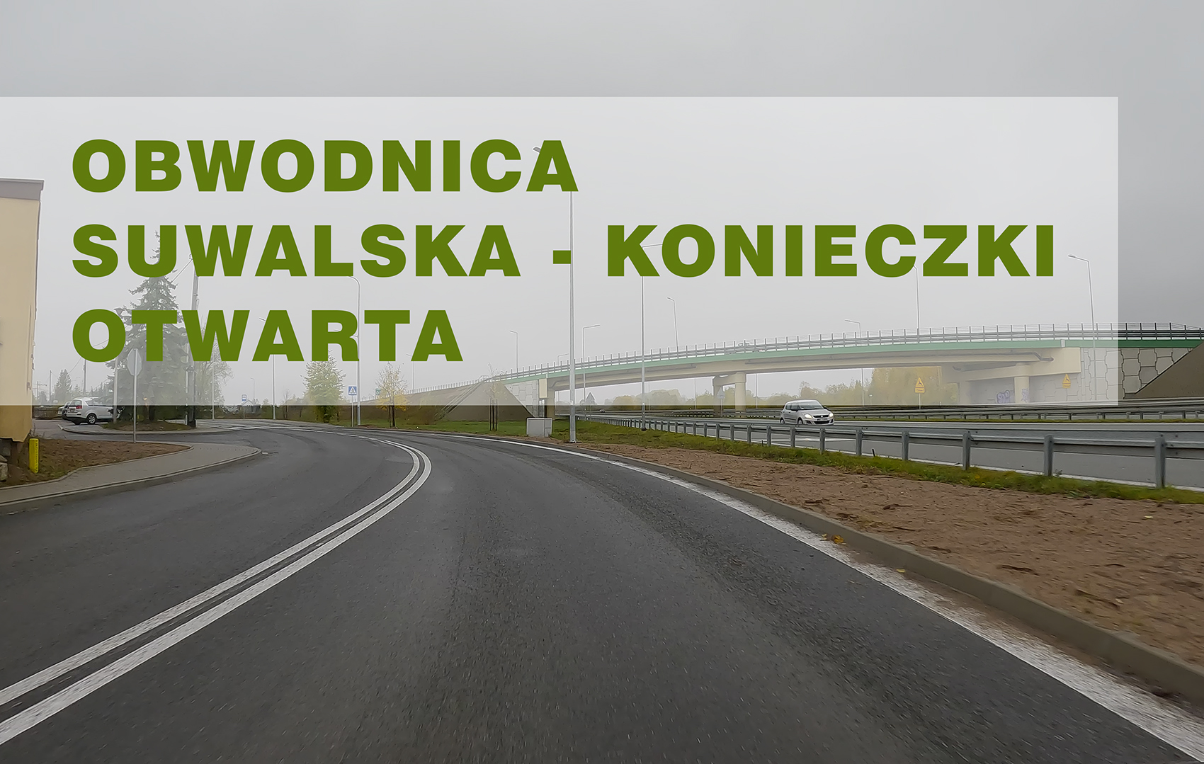 Wir nehmen die Umgehungsstraße von der Suwalska-Straße nach Konieczki