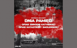 Commemoration of the Day of Remembrance of the Victims of the Katyn Massacre and the Smolensk Catastrophe