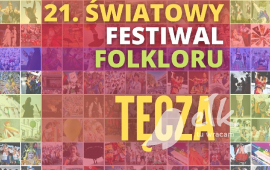 21. Światowy Festiwal Folkloru Tęcza 2024