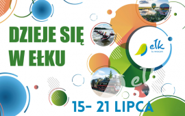 It will happen in Ełk: July 15-21!