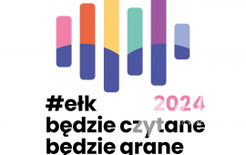 The "Ełk will be read, will be played" Festival is starting