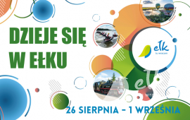 Wydarzy się w Ełku: 26 sierpnia – 1 września!
