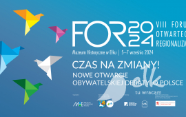VIII Forum Otwartego Regionalizmu pt. Czas na zmiany! Nowe otwarcie obywatelskiej debaty o Polsce