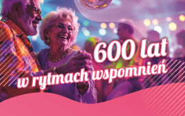 "600 years in the rhythms of memories" - unique dance parties