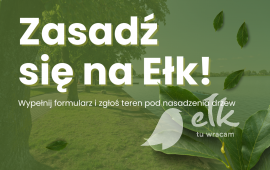 Plant yourself in Ełk - together we create green space!