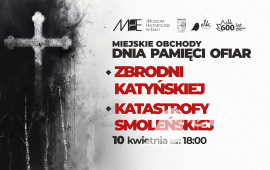 Commemoration of the Day of Remembrance of the Victims of the Katyn Massacre and the Smolensk Catastrophe