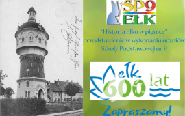 „600 lat Ełku w pigułce” - Dziś spektakl SP9