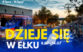 Dzieje się w Ełku! [8-14 lipca]